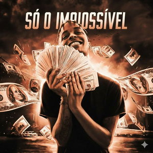 So o impossível