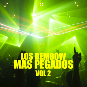 Los Dembow Mas Pegados, Vol. 2
