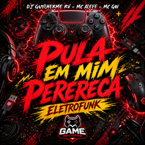 Pula Em Mim Perereca - Eletrofunk