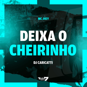 Deixa o Cheirinho