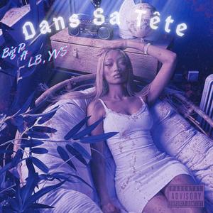 Dans Sa Tete (feat. LilBoy & alm)