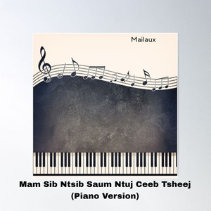 Mam Sib Ntsib Saum Ntuj Ceeb Tsheej (Piano Version)