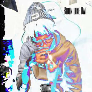 The Notorious B.I.G.-Bron like Dat（Freestyle）（路明非Ricardo remix）