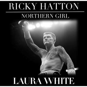 Ricky Hatton (Northern Girl)
