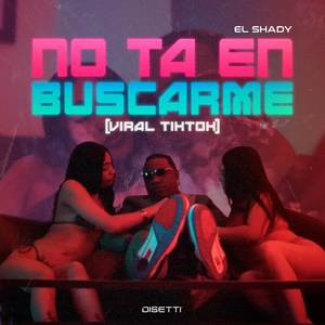 No Ta En Buscarme (Viral TikTok)