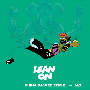 Lean On（DjCore Remix）Vocal