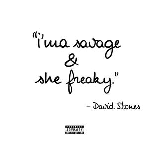 I'ma Savage & She Freaky