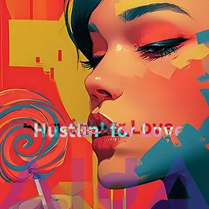 Hustlin' for Love (feat. Walking With Airo)