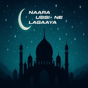 Naara Ussi Ne Lagaaya