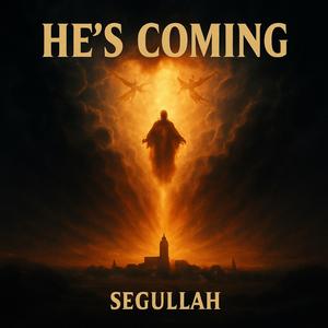 He’s Coming