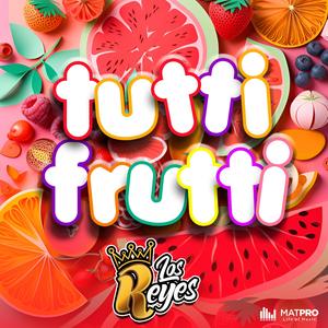 Tutti Frutti