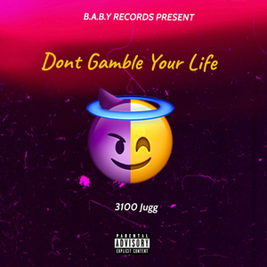 Dont Gamble Your Life