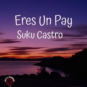 Eres Un Pay