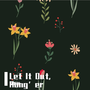 Let It Out, Rong’er