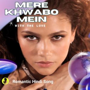 Mere Khwabo Mein