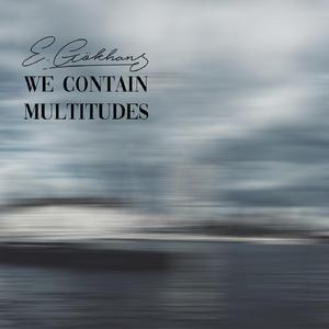 We Contain Multitudes