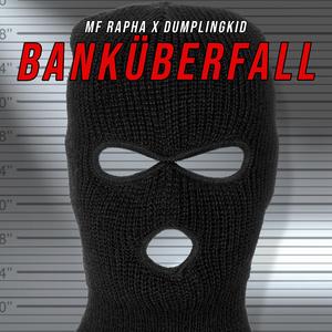 Banküberfall (feat. DumplingKid)