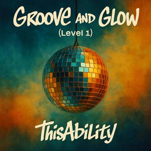 Groove and Glow (Level 1)