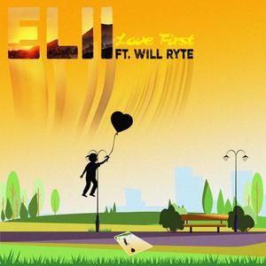 Love First (feat. Will Ryte)