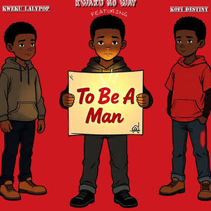 To Be A Man