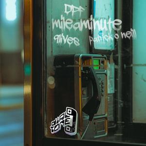 mileaminute (feat. Patrick O'Neill, DPF & 9lives)