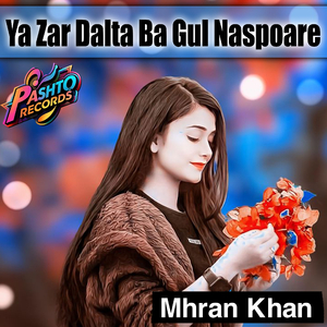 Ya Zar Dalta Ba Gul Naspoare