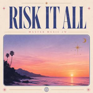 Risk It All