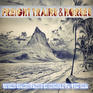 When Mountains Crumble to the Sea