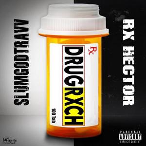 DRUG RXCH (feat. Rx Hector)