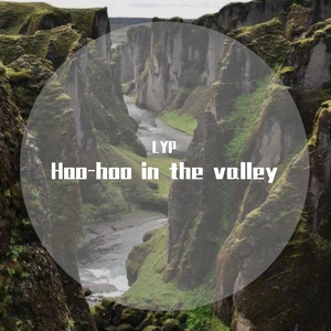 LYP - Hoo-hoo in the valley