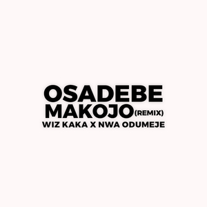 Osadebe Makojo (Remix)
