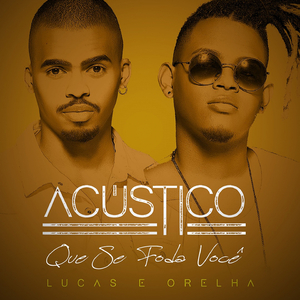 Que Se Foda Você (Acústico)