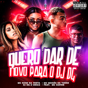 Quero Dar de Novo para o Dj Dg