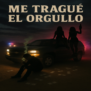 Me Tragué El Orgullo