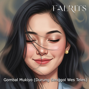 Gombal Mukiyo (Durung Senggol Wes Teles)