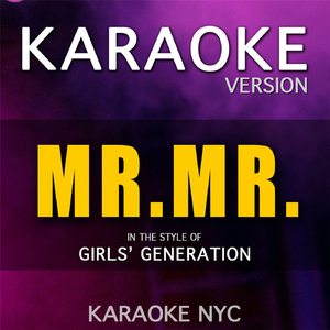Mr.mr. (Originally Performed By Girls' Generation) [Karaoke Version]