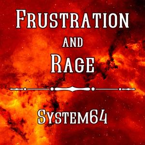 Frustration and Rage