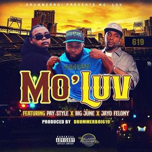Mo'Luv (feat. Pay Style, BIG JUNE & Jayo Felony)