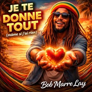 Je te donne tout (Meme si j'ai rien)