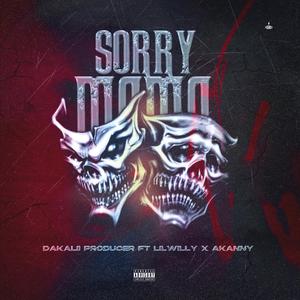 SORRY MAMA (feat. Akanni & Lil Willy Shawty)