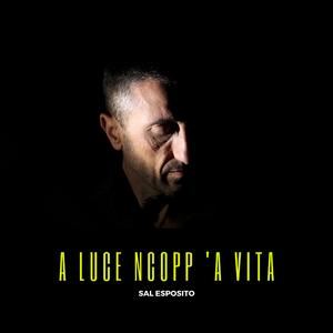 A luce ngopp 'a vita