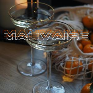 MAUVAISE