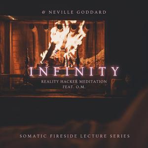 Infinity (feat. O.M. & Neville Goddard)