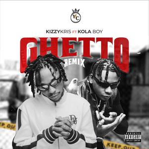 Ghetto (feat. Kolaboy) (Remix)