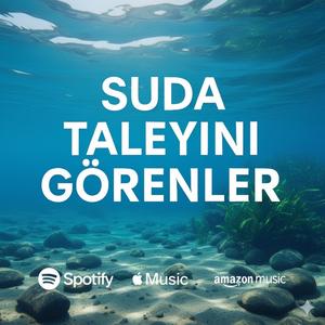 Suda Taleyini Goranler