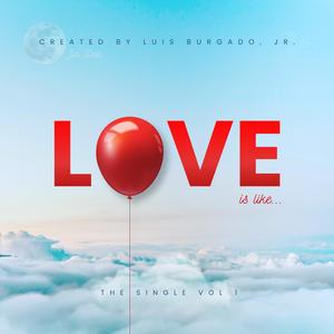 Love is Like (feat. Moon DuBois)