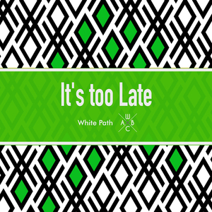 It's too Late (135 Bpm)