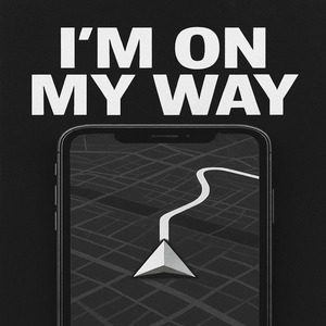 I'm on My Way