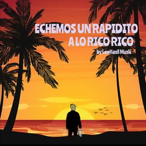 ECHEMOS UN RAPIDITO A LO RICO RICO