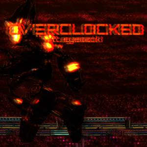OVERCLOCKED (feat. eyesack)